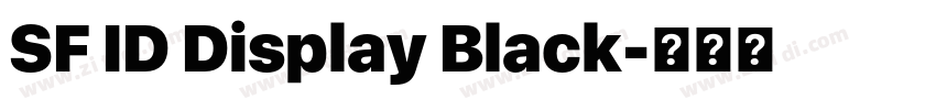 SF ID Display Black字体转换 SF ID Display Black字体转换